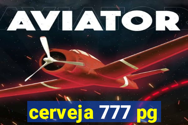 cerveja 777 pg